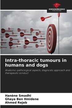 Paperback Intra-thoracic tumours in humans and dogs Book