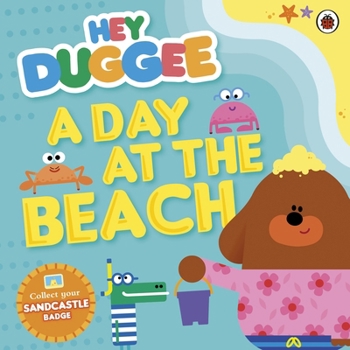 Paperback Hey Duggee: A Day at the Beach Book
