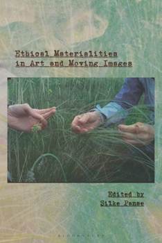 Paperback Ethical Materialities in Art and Moving Images Book