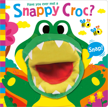 Board book Have You Ever Met a Snappy Croc? Book