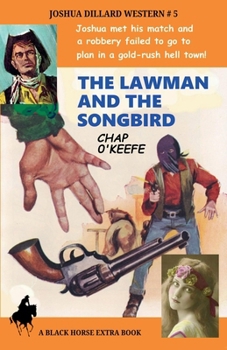 The Lawman and the Songbird (Joshua Dillard Western)