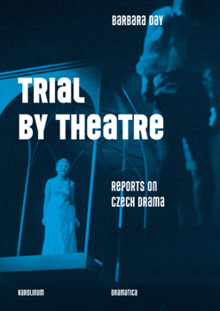 Paperback Trial by Theatre: Reports on Czech Drama Book