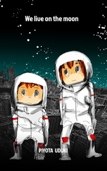 Hardcover We live on the moon Book