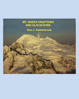 Paperback Mount Baker Eruptions and Glaciations Book