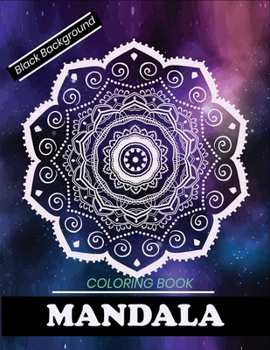 Paperback Mandala coloring book Black Background: A Fun and Unique Mandala Coloring Book (Black Background) Book