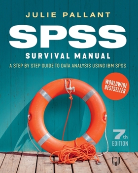 Paperback SPSS Surival Manual: A Step by Step Guide to Data Analysis using IBM SPS Book