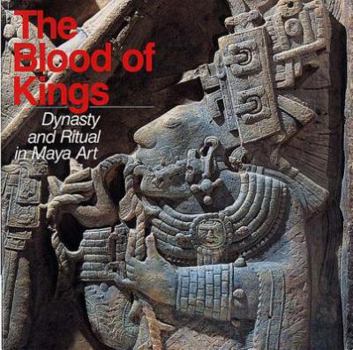 Paperback The Blood of Kings: Dynasty and Ritual in Maya Art Book