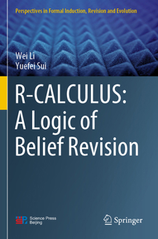 Paperback R-Calculus: A Logic of Belief Revision Book