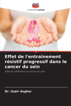 Paperback Effet de l'entraînement résistif progressif dans le cancer du sein [French] Book