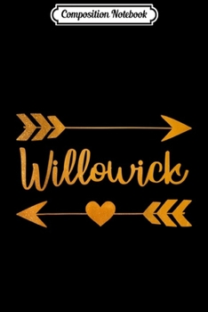 Composition Notebook: WILLOWICK OH OHIO Funny City Home Roots USA Women Gift  Journal/Notebook Blank Lined Ruled 6x9 100 Pages