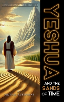 Hardcover Yeshua and the Sands of Time: A Man's Search for His Father Book