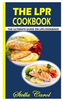 Paperback The Lpr Cookbook: The Ultimate Guide on LPR Cookbook Book