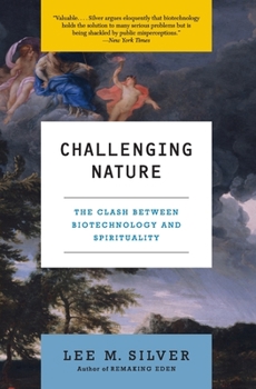 Paperback Challenging Nature: The Clash Between Biotechnology and Spirituality Book