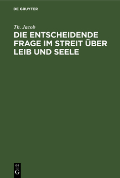 Hardcover Die entscheidende Frage im Streit über Leib und Seele [German] Book