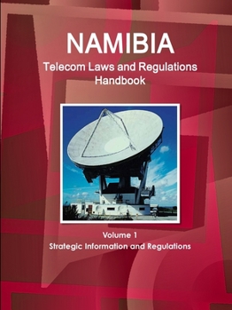 Paperback Namibia Telecom Laws and Regulations Handbook Volume 1 Strategic Information and Regulations Book