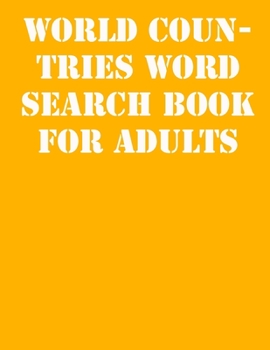 World Countries Word Search Book For Adults: large print puzzle book.8,5x11 ,matte cover,41 Activity Puzzle Book  with solution