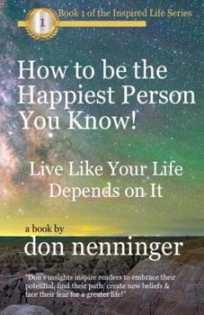 Paperback How to Be The Happiest Person You Know! Book