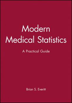 Hardcover Modern Medical Statistics: A Practical Guide Book