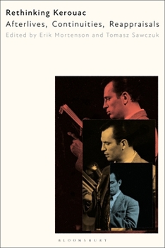 Paperback Rethinking Kerouac: Afterlives, Continuities, Reappraisals Book
