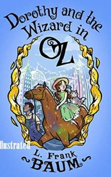 Paperback Dorothy and the Wizard in Oz Illustrated Book