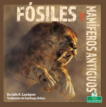 Library Binding Fósiles Y Mamíferos Antiguos (Fossils and Ancient Mammals) [Spanish] Book