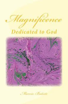 Paperback Magnificence: Dedicated to God Book