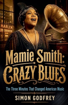 Paperback Mamie Smith: Crazy Blues Book