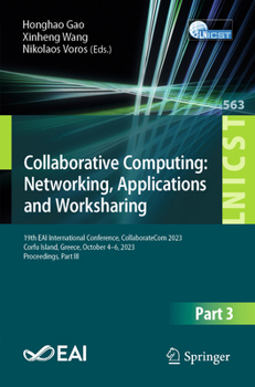 Paperback Collaborative Computing: Networking, Applications and Worksharing: 19th Eai International Conference, Collaboratecom 2023, Corfu Island, Greece, Octob Book