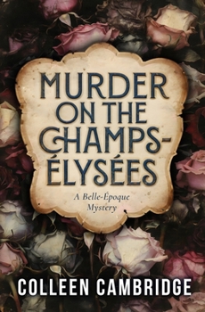 Paperback Murder on the Champs-Élysées: A Belle-Époque Mystery Book