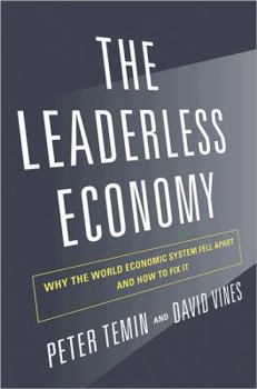 Hardcover The Leaderless Economy: Why the World Economic System Fell Apart and How to Fix It Book