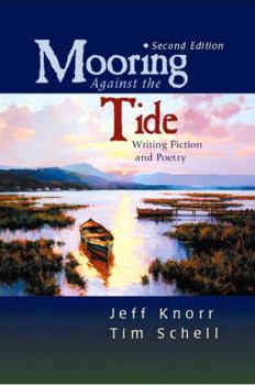 Paperback Mooring Against the Tide: Writing Fiction and Poetry Book