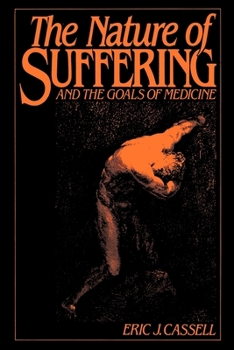 Paperback The Nature of Suffering and the Goals of Medicine Book