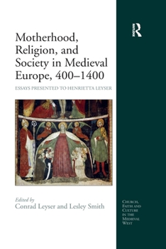 Paperback Motherhood, Religion, and Society in Medieval Europe, 400-1400: Essays Presented to Henrietta Leyser Book