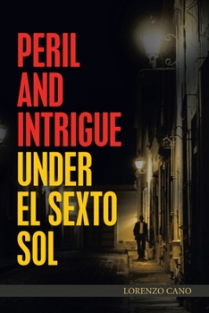 Paperback Peril and Intrigue Under El Sexto Sol Book