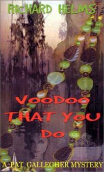 Voodoo That You Do (Pat Gallegher Mysteries) - Book #2 of the Pat Gallegher