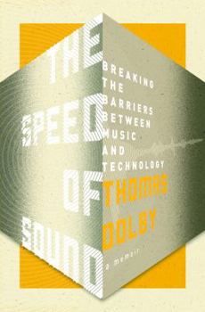 Hardcover The Speed of Sound: Breaking the Barriers Between Music and Technology: A Memoir Book