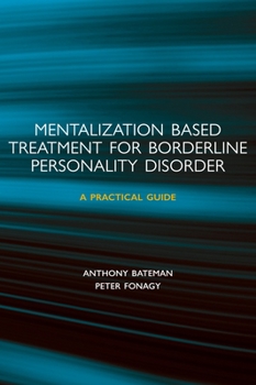 Paperback Mentalization-Based Treatment for Borderline Personality Disorder: A Practical Guide Book