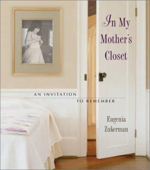 Hardcover In My Mother's Closet: An Invitation to Remember Book
