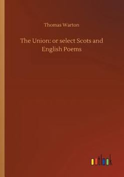 Paperback The Union: or select Scots and English Poems Book