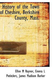 History of the Town of Cheshire, Berkshire County, Mass.