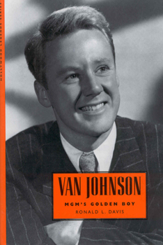 Hardcover Van Johnson: MGM's Golden Boy Book