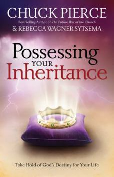 Paperback Possessing Your Inheritance: Take Hold of God's Destiny for Your Life Book