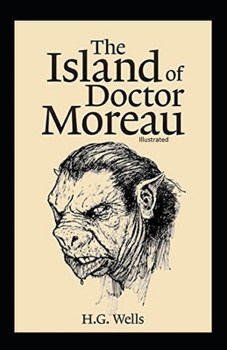 Paperback The Island of Doctor Moreau (ILLUSTRATED) Book
