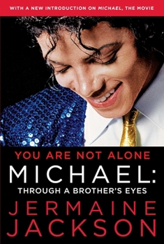 Paperback You Are Not Alone: Michael: Through a Brother's Eyes Book