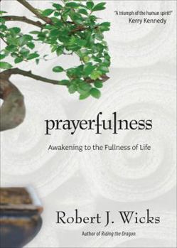 Paperback Prayerfulness: Awakening to the Fullness of Life Book