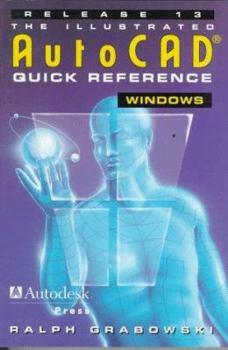 Paperback Illustrated AutoCAD Quick Reference Guide for Release 13/ Windows Book