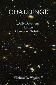 Paperback Challenge: Daily Devotions For The Common Christian Book
