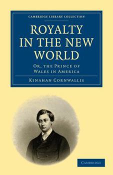 Paperback Royalty in the New World: Or, the Prince of Wales in America Book