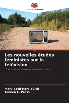 Paperback Les nouvelles études féministes sur la télévision [French] Book