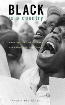 Hardcover Black Is a Country: Race and the Unfinished Struggle for Democracy Book